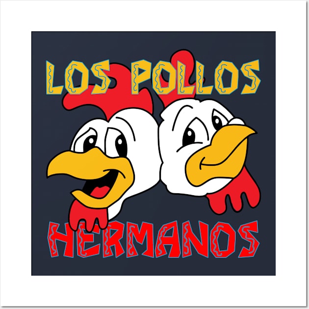 Los Pollos Hermanos Wall Art by Twister